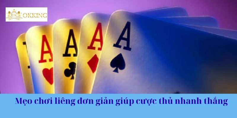 Mẹo chơi liêng đơn giản giúp cược thủ nhanh thắng