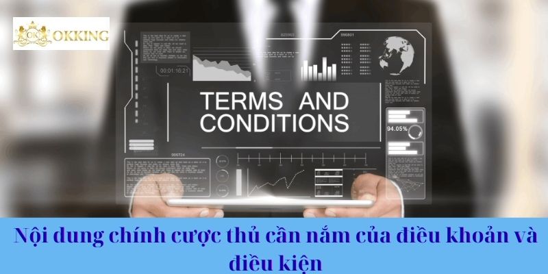 Nội dung chính cược thủ cần nắm của điều khoản và điều kiện